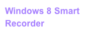 Windows 8 Smart Recorder