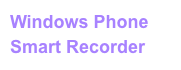Windows Phone Smart Recorder